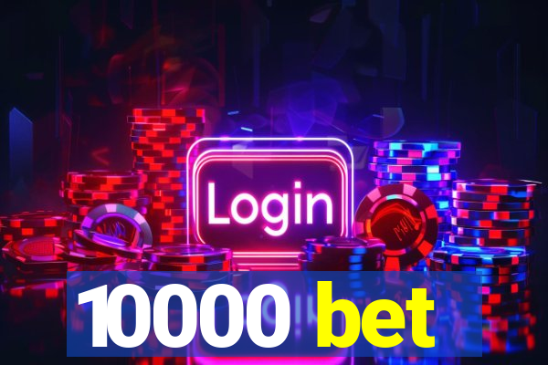 10000 bet